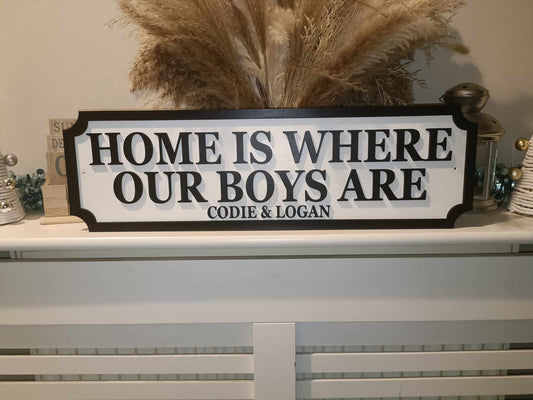 Home is where my boys are 70cm long! | Street sign 3D look | personalised wall mount | MDF | gift | upto 12 names | laser cut | home decor